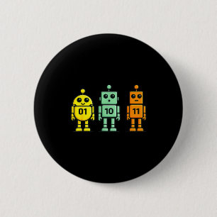 01 10 11 robot funny binary code robots 01 10 1101 6 cm round badge