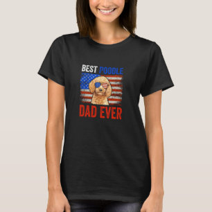 01 Best Poodle Dad Ever American Flag Fathers Day T-Shirt