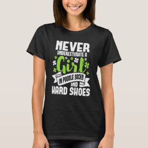 01 Girl In Poodle Socks Irish Dancer Ceili Reel D T-Shirt