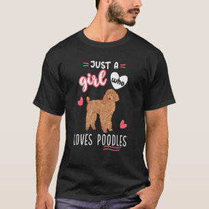 01 Just A Girl Who Loves Poodles Apricot Poodle T-Shirt