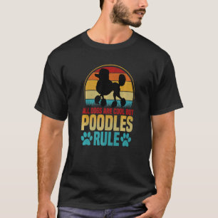 01 Womens Lovely Dog Holder Dogs Are Cool Poodles T-Shirt