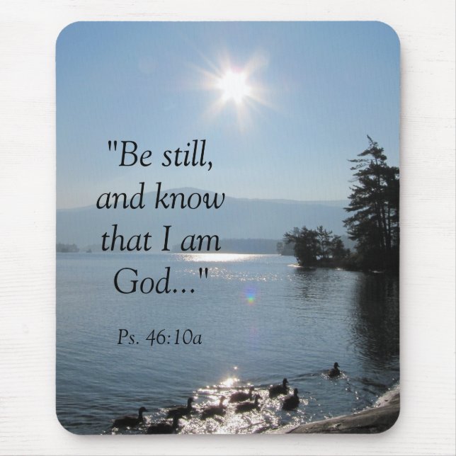 027, "Be still,and know that I am God...", Ps. ... Mouse Pad (Front)