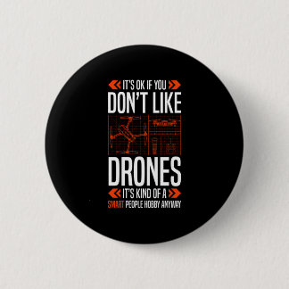 02.Drones for a Drone Pilot 6 Cm Round Badge