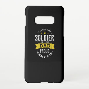 02.He is Not Just A Soldier He Is My Dad Proud Arm Samsung Galaxy Case