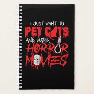02.Horror Movie I Just Want To Pet Cats And Watch Planner
