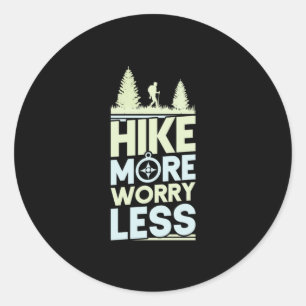 03.Hiking Hike More Worry Less Classic Round Sticker