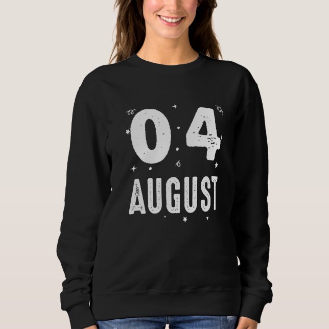04 August Anniversary Party Special Occasions For  Sweatshirt (Front)