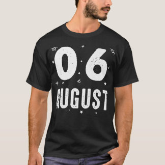 06 August Anniversary Party Special Occasions for  T-Shirt