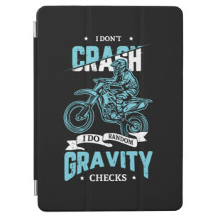 08.I Dont Crash I Do Random Gravity Checks iPad Air Cover
