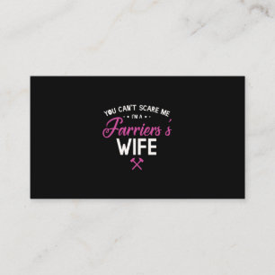 08.You Cant Scare Me Im A Farriers Wife Business Card
