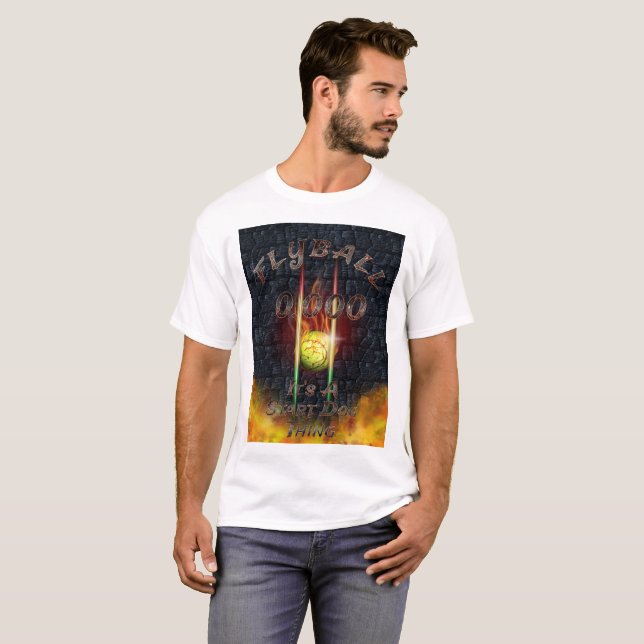 0.000 Flyball Flamz: It’s A Start Dog Thing! T-Shirt (Front Full)
