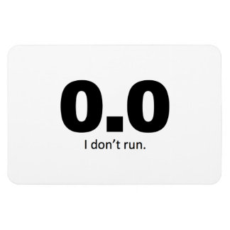 0.0 I don't run. Magnet