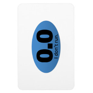0.0 I don't run. Magnet
