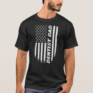 0 4th Of July American Flag Dentist Dad Fathers Da T-Shirt
