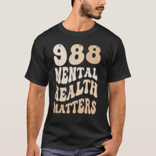 0 988 Semicolon Mental Health Matters Suicide Prev T-Shirt
