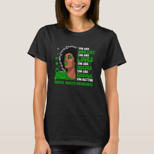 0 Black Women Mental Health Awareness Motivational T-Shirt