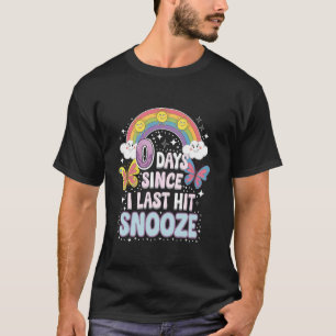 0 Days Since I Last Hit Snooze Humour Meme Sleep T-Shirt