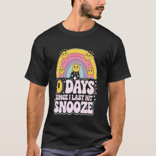 0 Days Since I Last Hit Snooze Love Naps Love Slee T-Shirt
