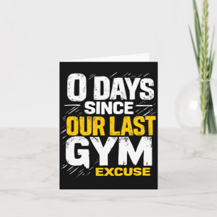 0 Days Since Last Gym Excuse Powerlifting Gym Card