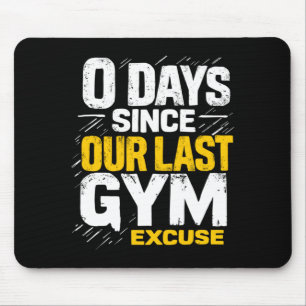 0 Days Since Last Gym Excuse Powerlifting Gym Mouse Pad
