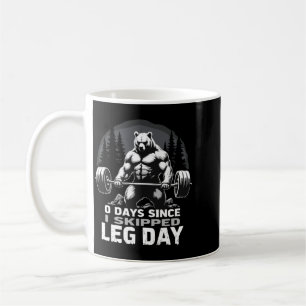 0 Days Since Skipped Leg Day Powerlifting Bear Gym Coffee Mug