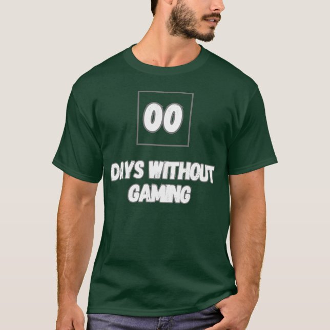 0 Days without Gaming gift T-Shirt (Front)