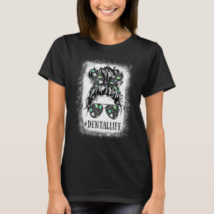 0 Dental Life Bleached  Leopard Messy Bun Dentist T-Shirt