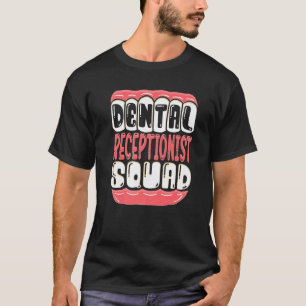 0 Dental Receptionist Squad Teeth Dentist Men Wome T-Shirt