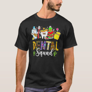 0 Dental Squad Cinco De Mayo Tooth Dental Assistan T-Shirt