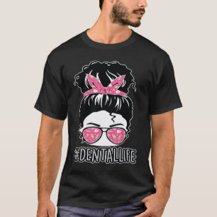 0 Dentist Dental Hygienist Assistant DentalLife T-Shirt