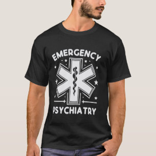 0 Emergency Psychiatry Star of Life Mental Health  T-Shirt