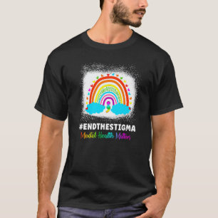 0 End The Stigma Boho Rainbow Mental Health Matter T-Shirt
