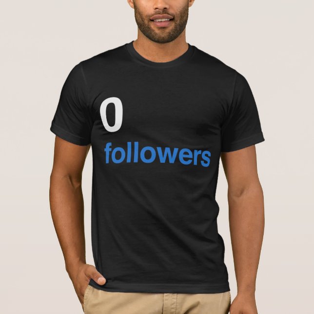 0 followers - WH T-Shirt (Front)