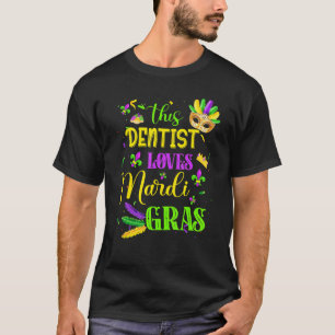 0 Funny This Dentist Loves Mardi Gras Festival Car T-Shirt