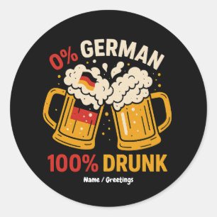 0% German 100% Drunk Funny Oktoberfest Beer Lover Classic Round Sticker