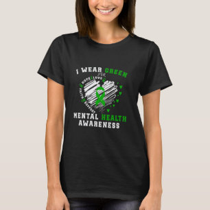 0 Heart I Wear Green For Mental Health Awareness M T-Shirt