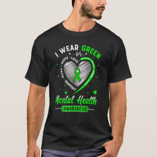 0 Heart I Wear Green For Mental Health Awareness M T-Shirt