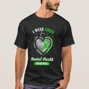 0 Heart I Wear Green For Mental Health Awareness M T-Shirt