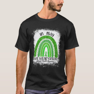 0 In May We Wear Green Mental Health Awareness Gre T-Shirt