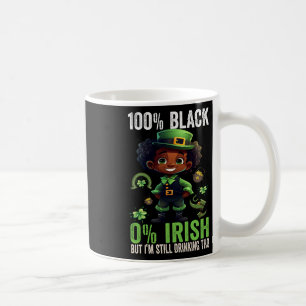 0% Irish 100% Black -funny St. Patricks Day Black  Coffee Mug