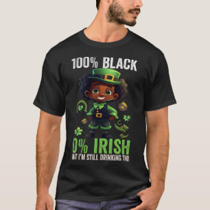 0% Irish 100% Black -funny St. Patricks Day Black T-Shirt