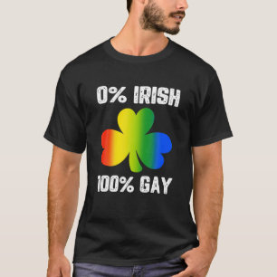 0% Irish 100% Gay Funny St. Saint Patrick's Day T-Shirt