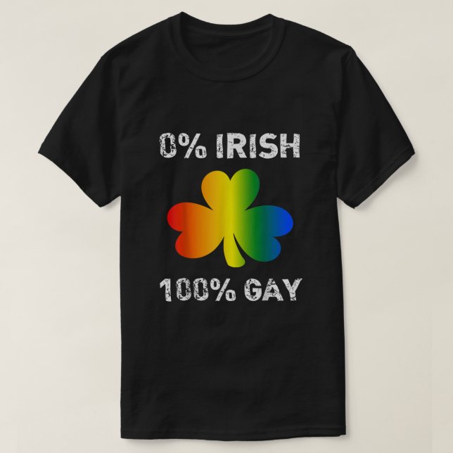 0 Irish 100 Gay Funny St Saint Patricks Day  T-Shirt (Design Front)
