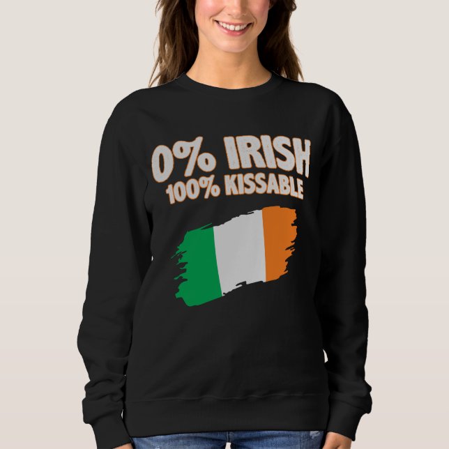 0% Irish 100% Kissable Sweatshirt (Front)