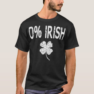 0 Irish Funny St Patricks Day Shamrock Men Women T-Shirt
