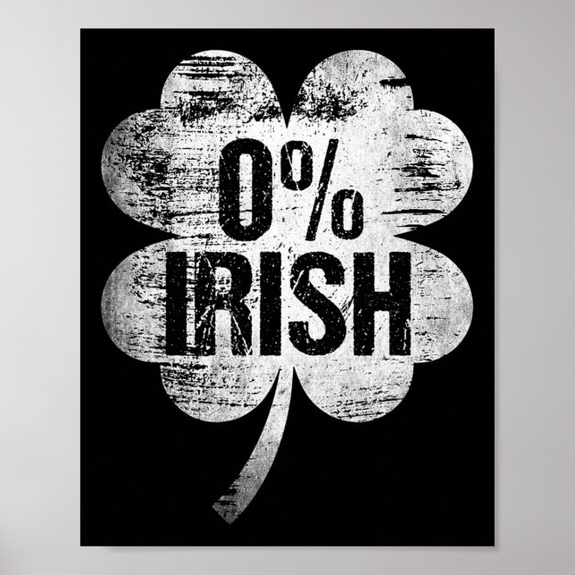 0% Irish St Patrick's Day Funny Saint Pattys Zero  Poster (Front)