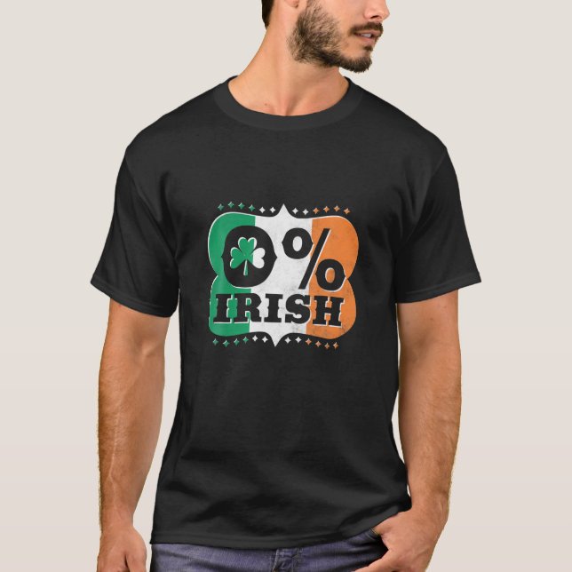 0% Irish, St. Patrick's Day T-Shirt (Front)