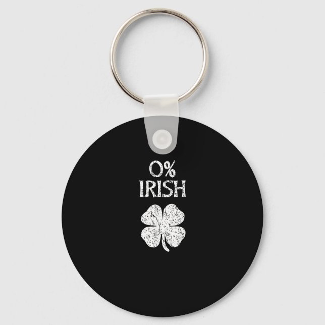 0% Irish St. Patrick's Day Zero Percent Graphic T- Key Ring (Front)