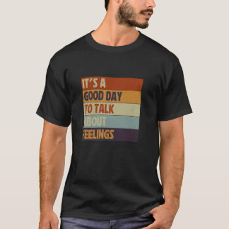 0 It's A Good Day To Talk About Feelings Vintage M T-Shirt