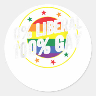 0 Liberal 100  Gay LGBT Design for Conservatives  Classic Round Sticker